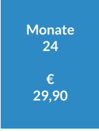 Monate 24   € 29,90